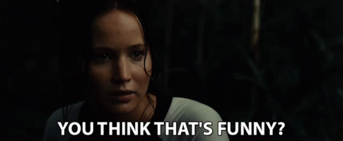 You Think Thats Funny Jennifer Lawrence GIF - You Think Thats Funny Jennifer Lawrence Katniss Everdeen GIFs