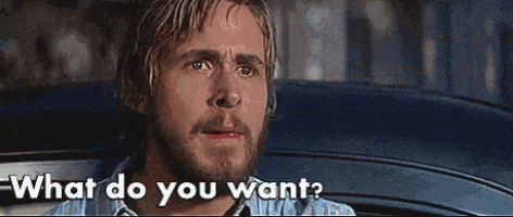 What Do You Want The Notebook GIF - What Do You Want The Notebook Ryan Gosling GIFs