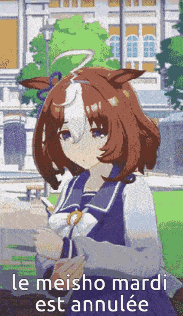 a picture of a girl with horse ears and the words le meisho mardi est annulee on the bottom