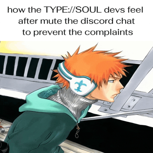 a cartoon of a man wearing headphones with the words how the type / soul devs feel