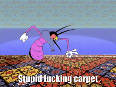 a cartoon of a bug dancing on a rug with the words stupid fucking carpet below it