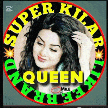 a picture of a woman in a circle with the words super kilar queen on it