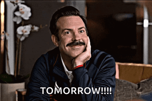 a man with a mustache has his hand on his chin and the word tomorrow is on the bottom