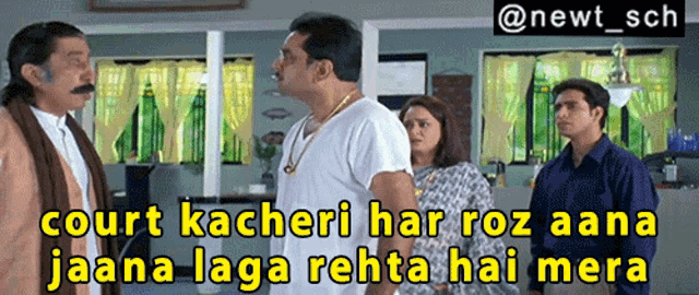 a group of people standing in a room with a caption that says court kacheri har roz aana jaana laga reita hai mera