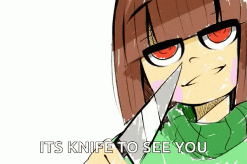 Undertale Chara GIF - Undertale Chara Its Knife To See You GIFs