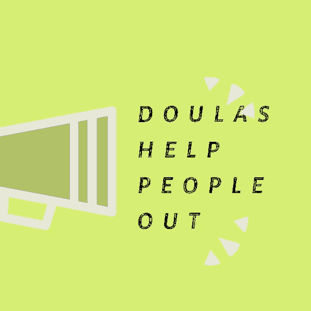 a sign that says doulas help people out on it