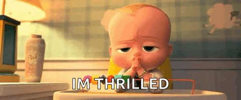 a baby from the boss baby movie is sitting in a high chair and says im thrilled