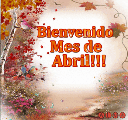a poster that says bienvenido mes de abril !!