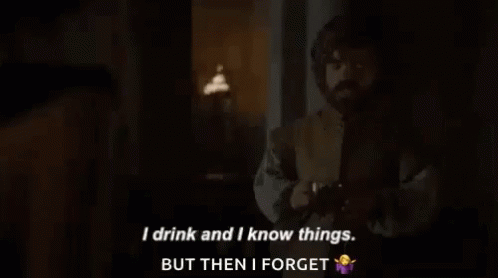 Drink Know Things GIF - Drink Know Things Game Of Thrones GIFs