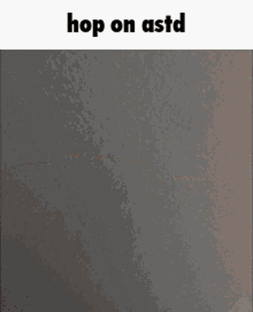 a black and white image with the words hop on astd