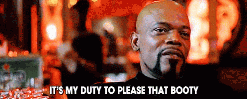 The Duty To Please The Booty GIF - Samuelljackson Quotes Flirt GIFs