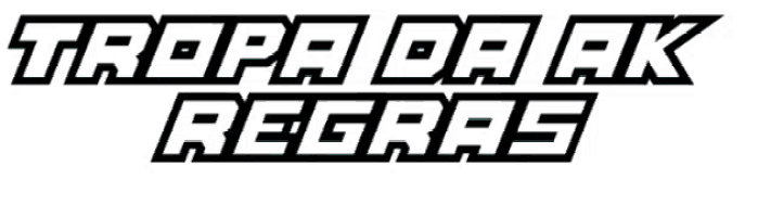 a sign that says ' tropa da ak regras ' in blue on a black background