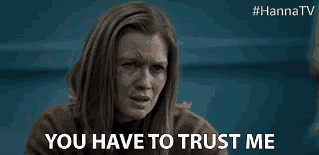 a woman says " you have to trust me " in front of a #hannatv logo
