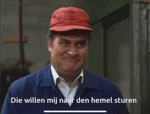 a man wearing a red hat with the words die willen mij naar den hemel sturen