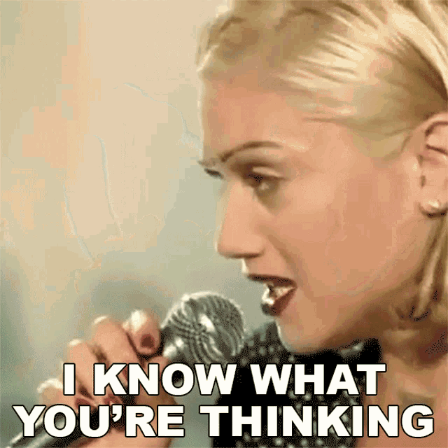 I Know What Youre Thinking Gwen Stefani GIF - I Know What Youre Thinking Gwen Stefani No Doubt GIFs