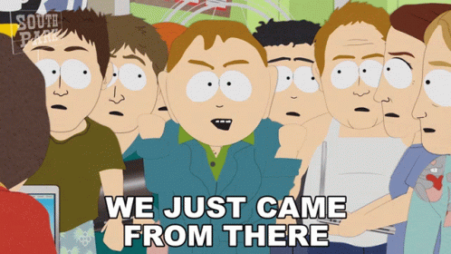 We Just Came From There South Park GIF - We Just Came From There South Park S12e6 GIFs