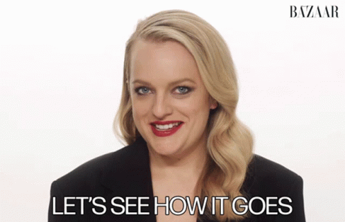 Lets See How It Goes Elisabeth Moss GIF - Lets See How It Goes Elisabeth Moss Excited GIFs