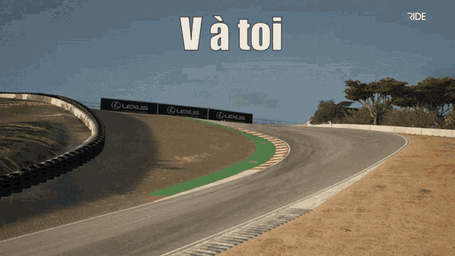 a lexus race track with the words va toi above it