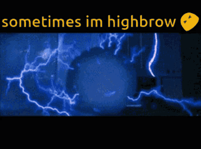 a blue lightning bolt with the words sometimes im highbrow above it
