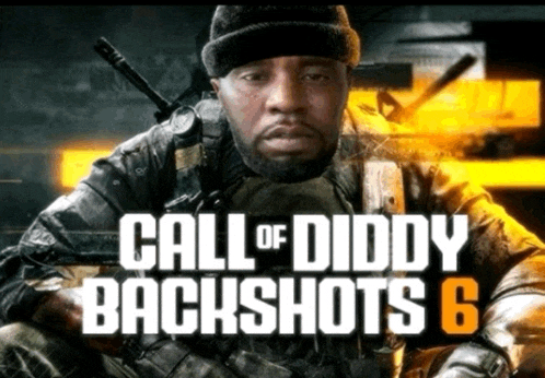 a poster for call of diddy backshots 6 with a soldier