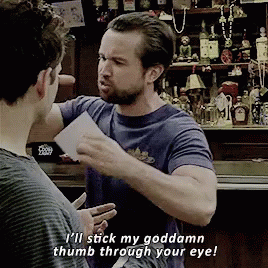 I'Ll Stick My Thumb Through Your Eye GIF - Iasip Angry Pissed GIFs