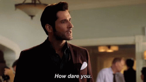 How Dare You GIF - Lucifer How Dare You Mad GIFs