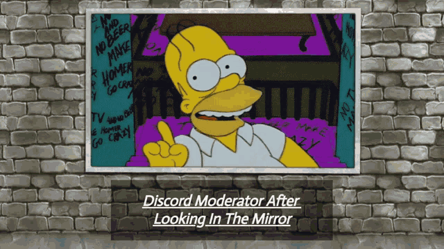 a framed picture of homer simpson on a brick wall with the words discord moderator after looking in the mirror