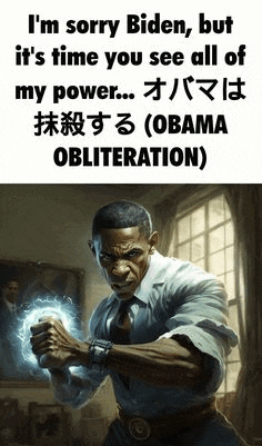 i 'm sorry biden , but it 's time you see all of my power ... obama obliteration