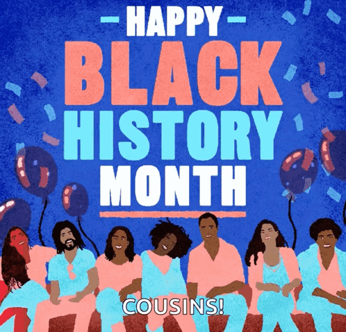 Black History Month Happy Black History Month GIF - Black History Month Happy Black History Month Celebrate Black History GIFs