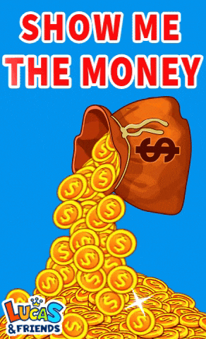 a poster that says show me the money with a bag of gold coins