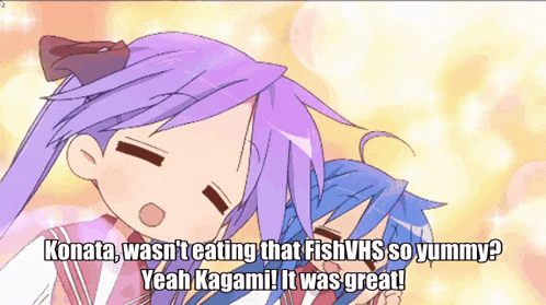 a cartoon says konata wasn 't eating that fish vhs so yummy yeah kagami it was great