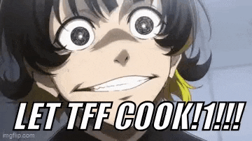 a close up of a person 's face with the words `` let tff cook ! ''