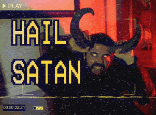 a video of a man with horns and the words hail satan on the bottom