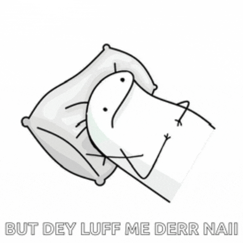 a stick figure laying on a pillow with the words but dey luff me derr nail