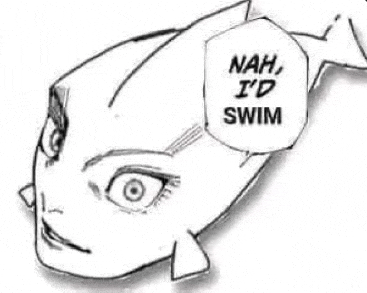 a black and white drawing of a fish with a woman 's face and the words `` nah , i 'd swim ''