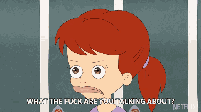 a cartoon of a girl with red hair asking what the fuck are you talking about