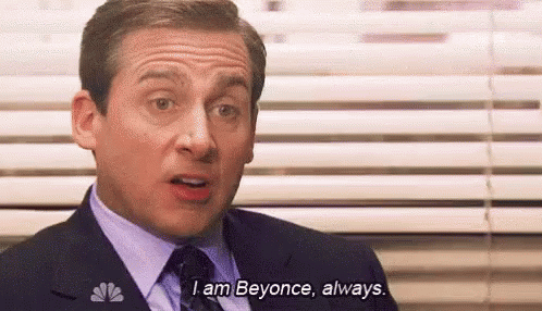Michael Scott I Am Beyonce Always GIF - Michael Scott I Am Beyonce Always The Office GIFs