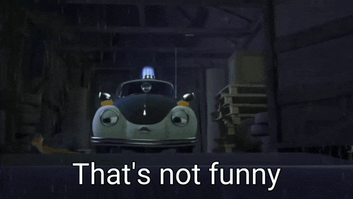 a cartoon car says your right it isn t funny at all