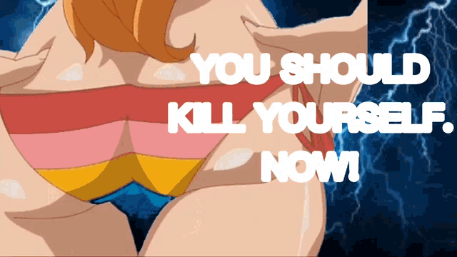 a picture of a woman in a bikini with the words " you should kill yourself now "