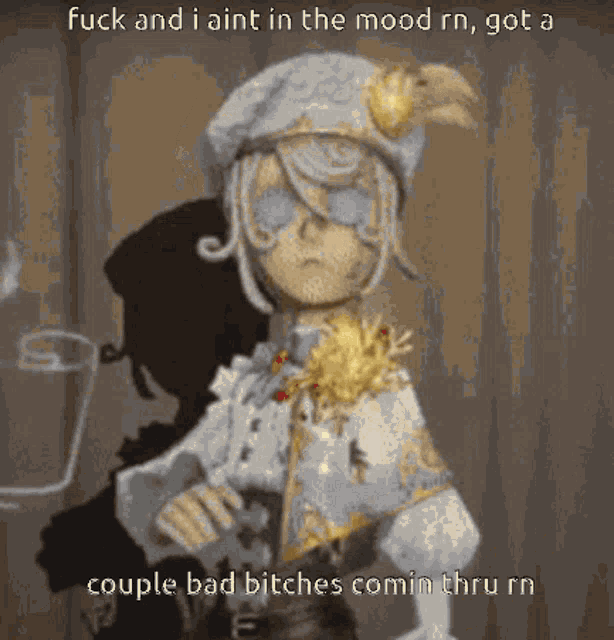 a cartoon character with the words fuck and i aint in the mood rn got a couple bad bitches comin thru