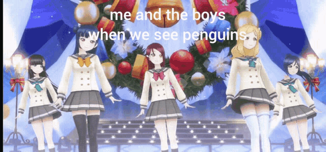 a group of anime girls standing on a stage with the words me and the boys when we see penguins