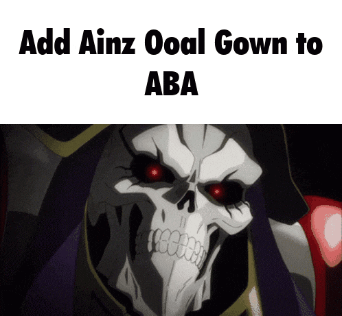 a picture of a skeleton with the words add ainz ooal gown to aba