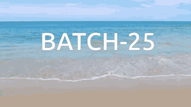 a beach with the words batch-25 on the bottom