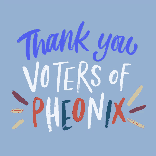 a blue background with the words " thank you voters of pheonix " on it