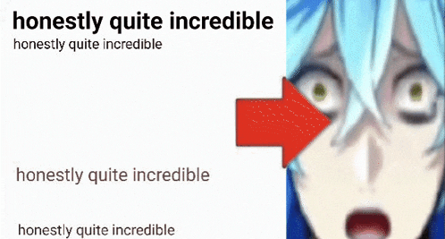 a close up of a person 's face with the words `` honestly quite incredible '' written above it .