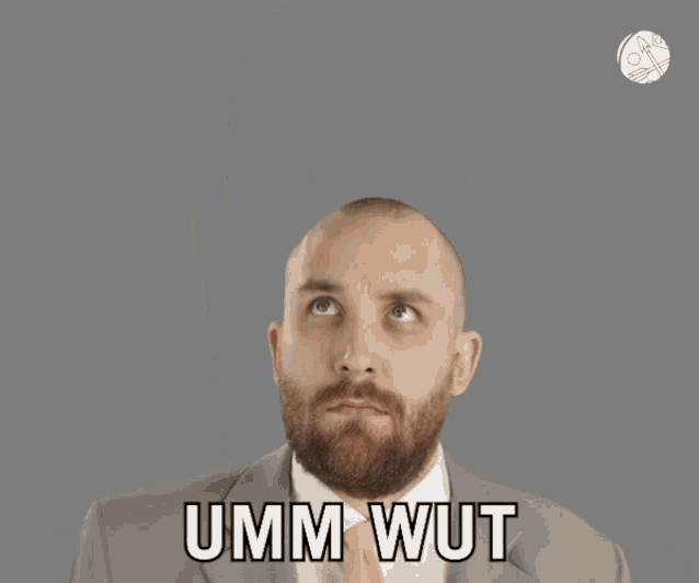 a man with a beard says umm wut