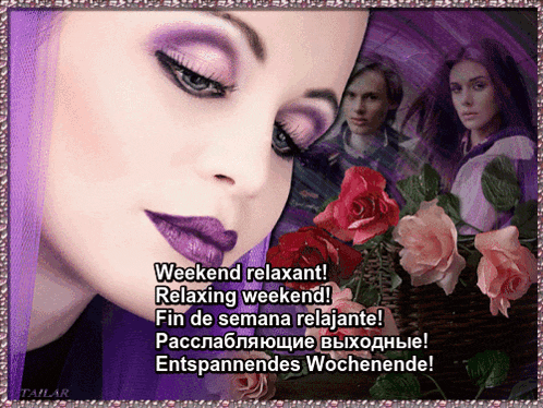 a picture of a woman with purple lipstick and the words weekend relaxant relaxing weekend fin de semana relajante entspannendes wochenende