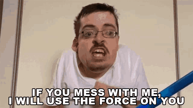 If You Mess With Me I Will Use The Force On You Dont Mess With Me GIF