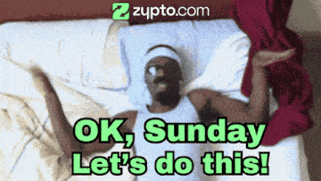 a man is laying on a bed with the words ok sunday let 's do this on the bottom