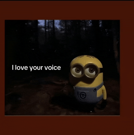 a picture of a minion with the words i love your voice above it